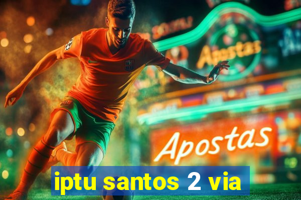 iptu santos 2 via